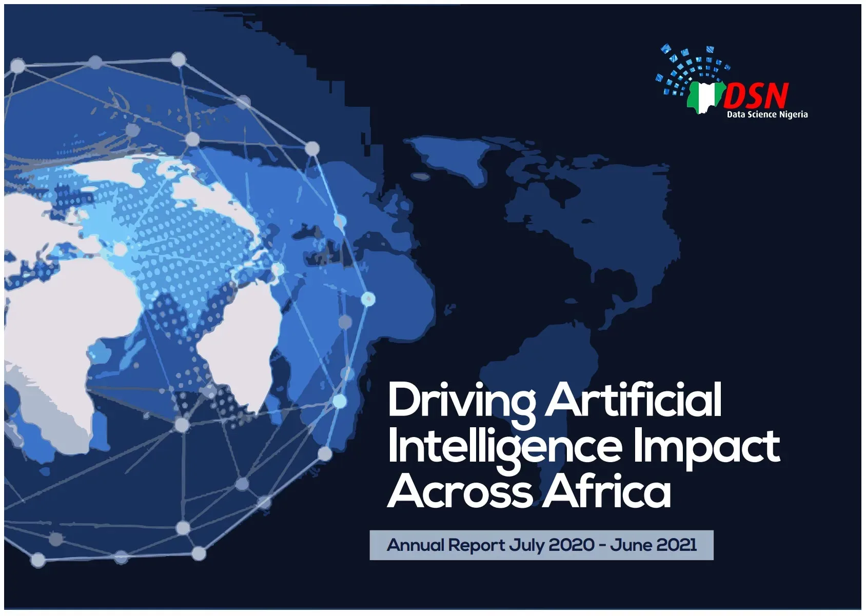 DSN Annual Report 2020/2021 : Driving Artificial Intelligence Impact Across Africa